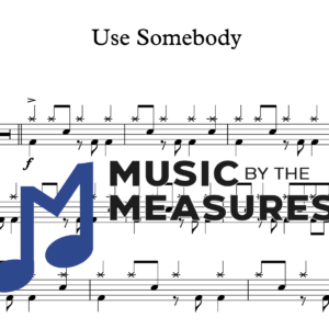 Drum Sheet Music for "Use Somebody" by Kings of Leon