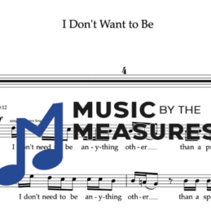 Melody Sheet Music for "I Don't Want to Be" by Gavin DeGraw