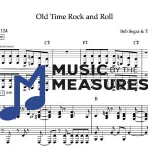 Keyboard Sheet Music for "Old Time Rock and Roll" by Bob Segar & The Silver Bullet Band