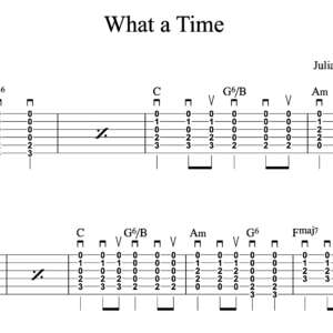 Strum Guitar Tablature for "What a Time" by Julia Michaels feat. Niall Horan