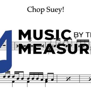 Drum Sheet Music for "Chop Suey!" by System of a Down
